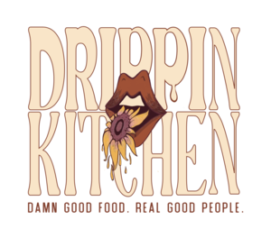Drippin Kitchen Damn Good Food Real Good People Logo